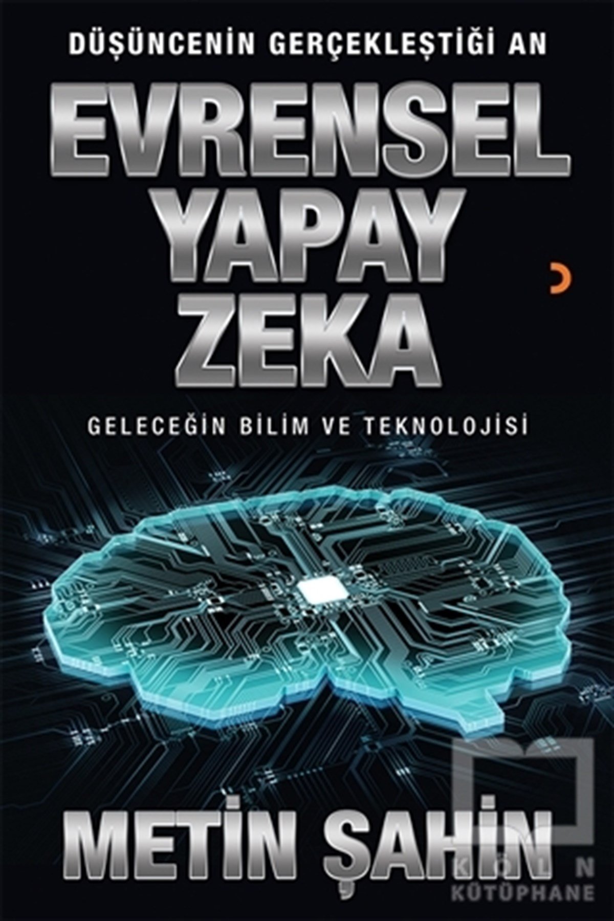 Metin ŞahinYapay ZekaEvrensel Yapay Zeka