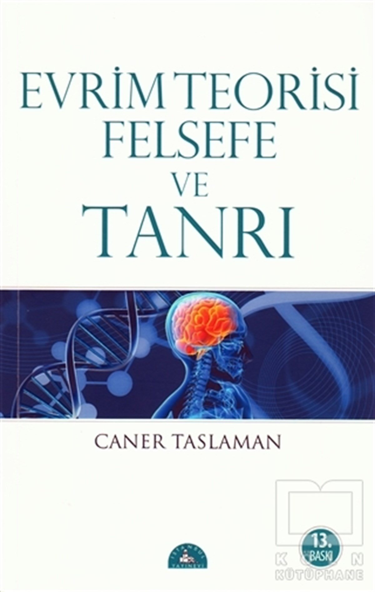 Caner TaslamanBilim TarihiEvrim Teorisi Felsefe ve Tanrı