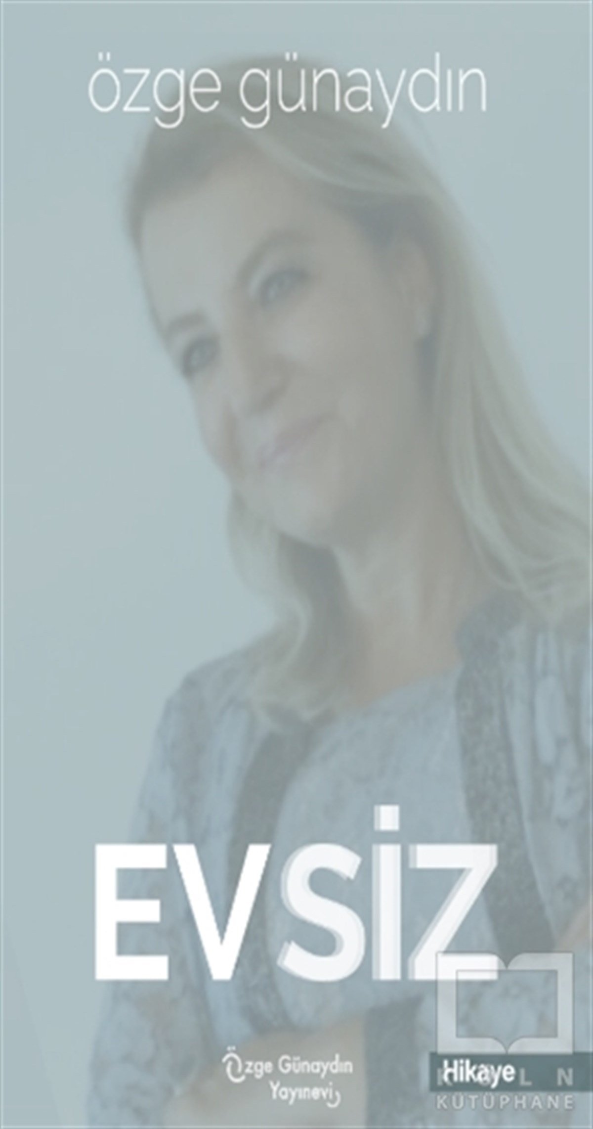 Özge GünaydınHikaye (Öykü) KitaplarıEvsiz