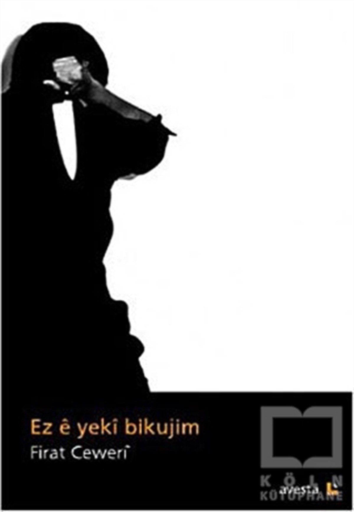 Firat CeweriKürt EdebiyatıEz E Yeki Bikujim
