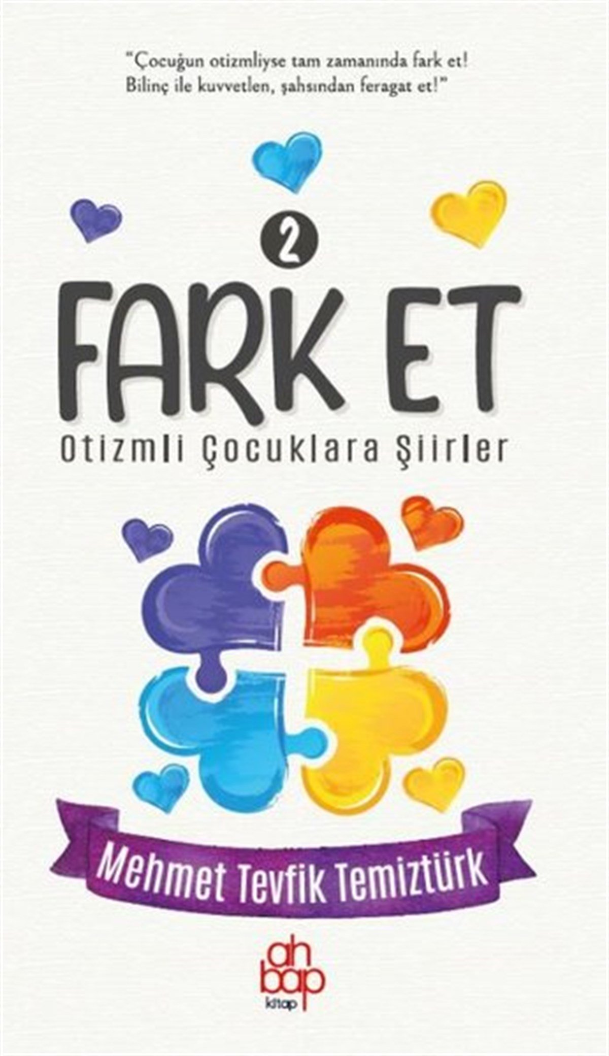 Mehmet Tevfik TemiztürkÇocuk Şiir KitaplarıFark Et 2 - Otizmli Çocuklara Şiirler