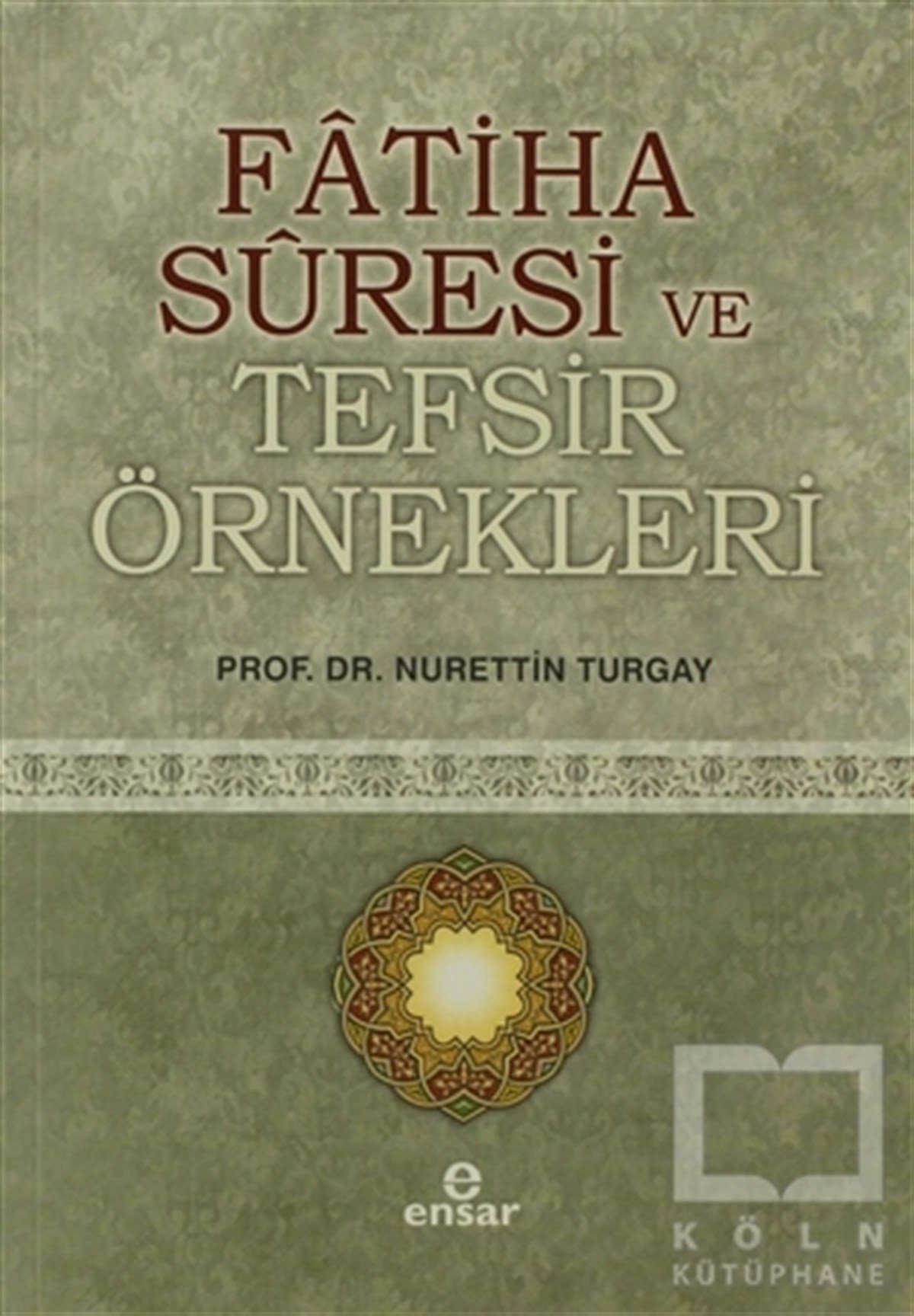 Fatiha Suresi ve Tefsir Örnekleri
