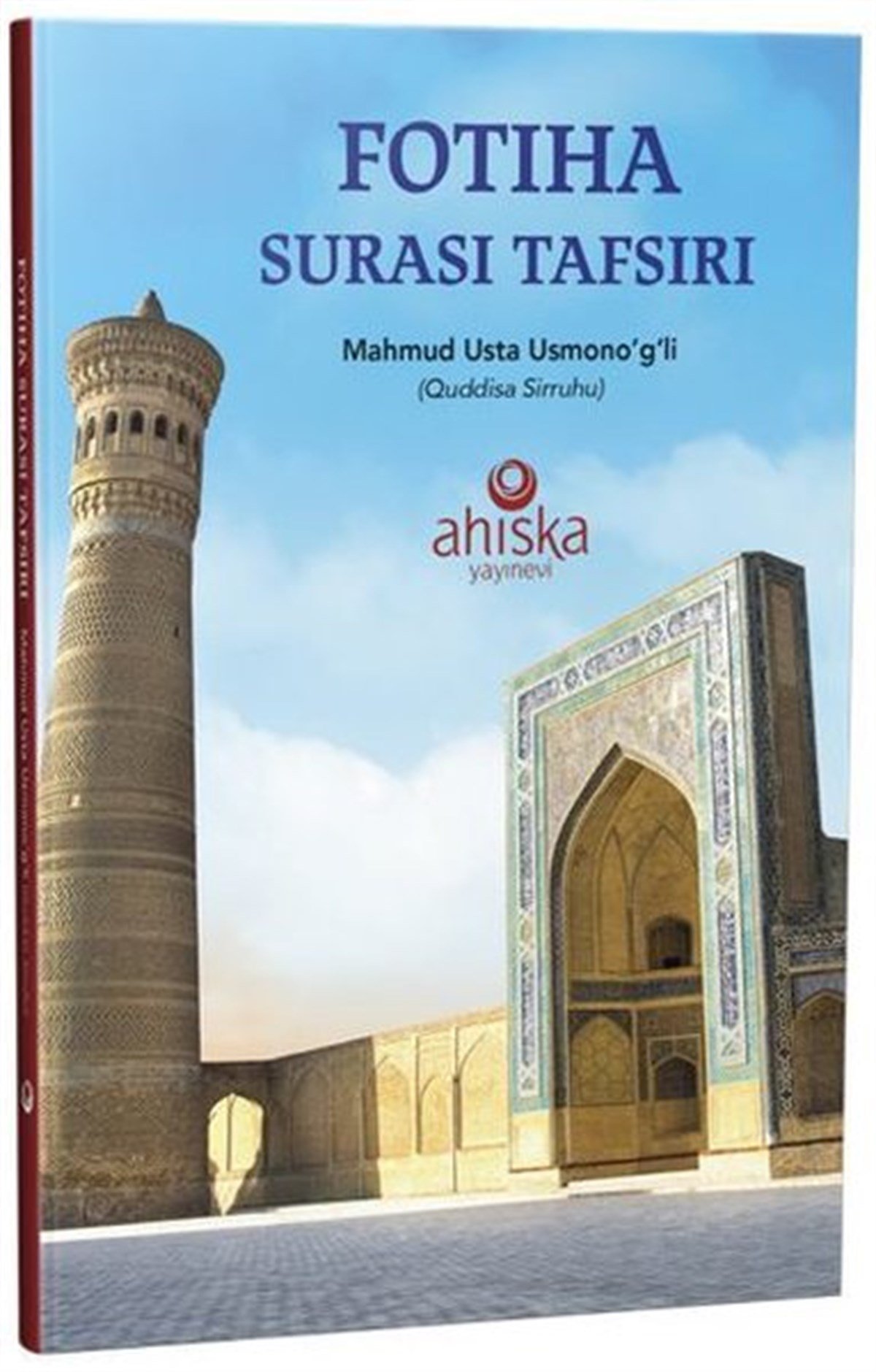 Mahmud UstaosmanoğluReligion and Myths/SpiritualityFatiha Tefsiri - Özbekçe Tercümesi
