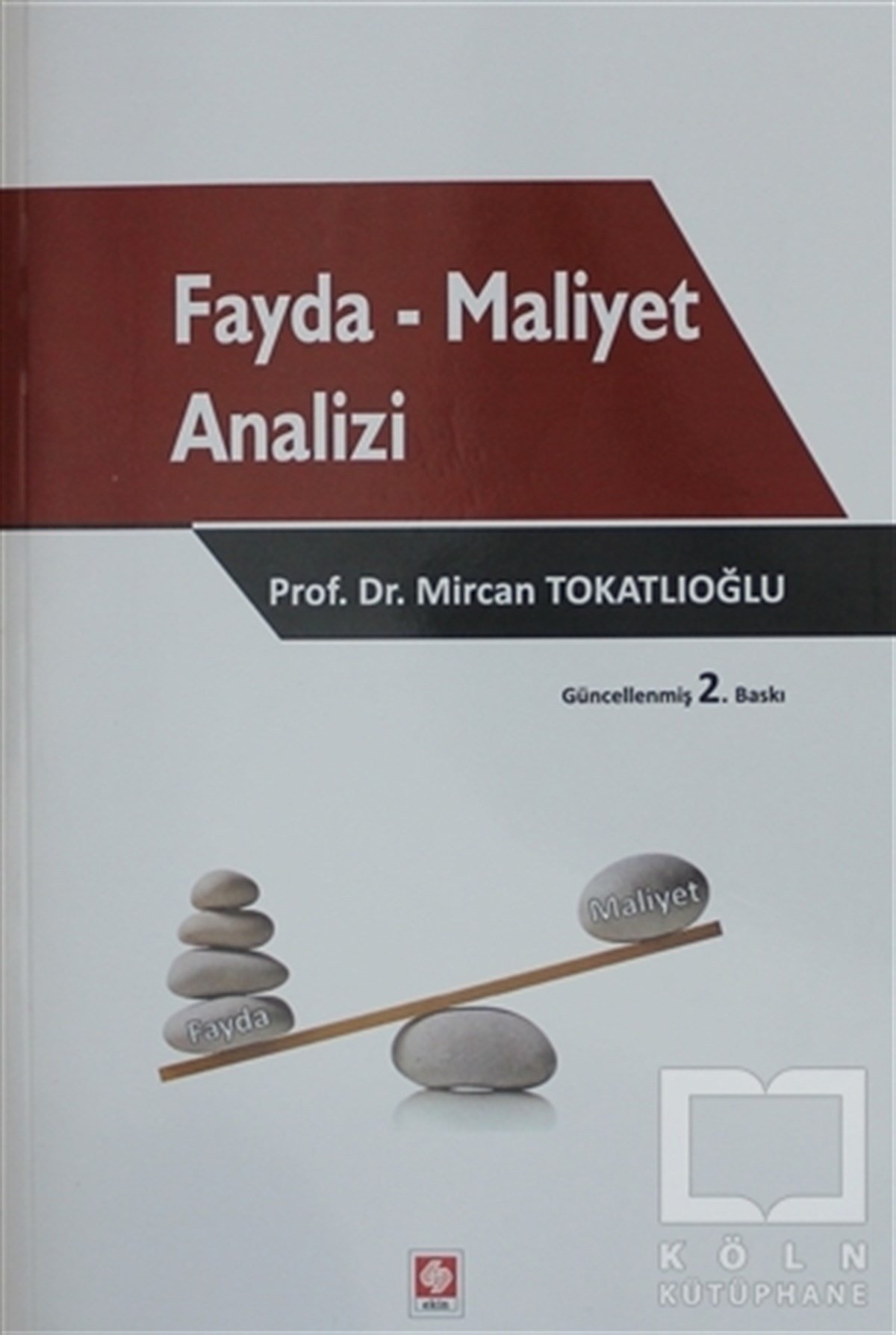 Mircan Yıldız TokatlıoğluBorsa - FinansFayda - Maliyet Analizi