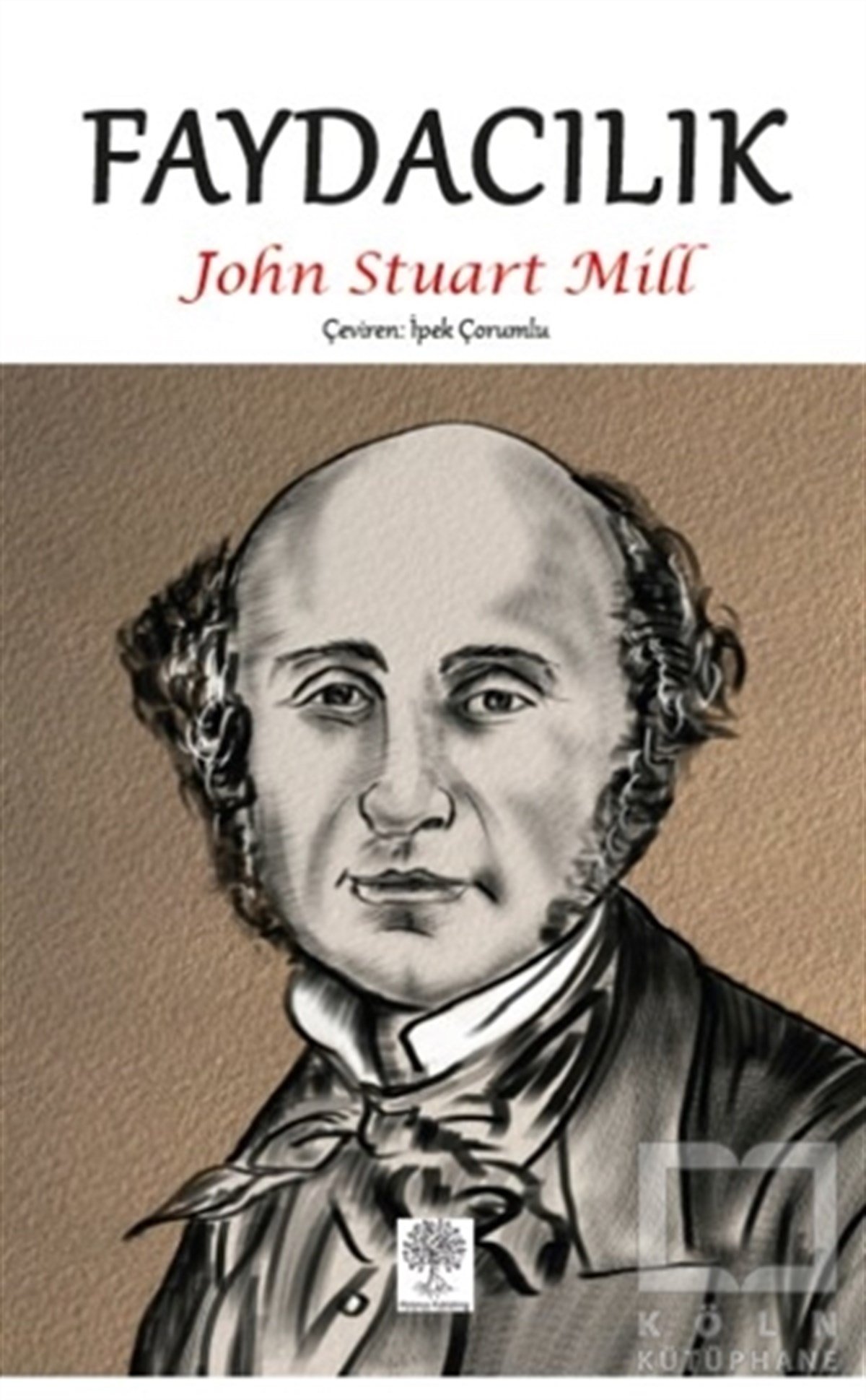 John Stuart MillGenel Felsefe KitaplarıFaydacılık