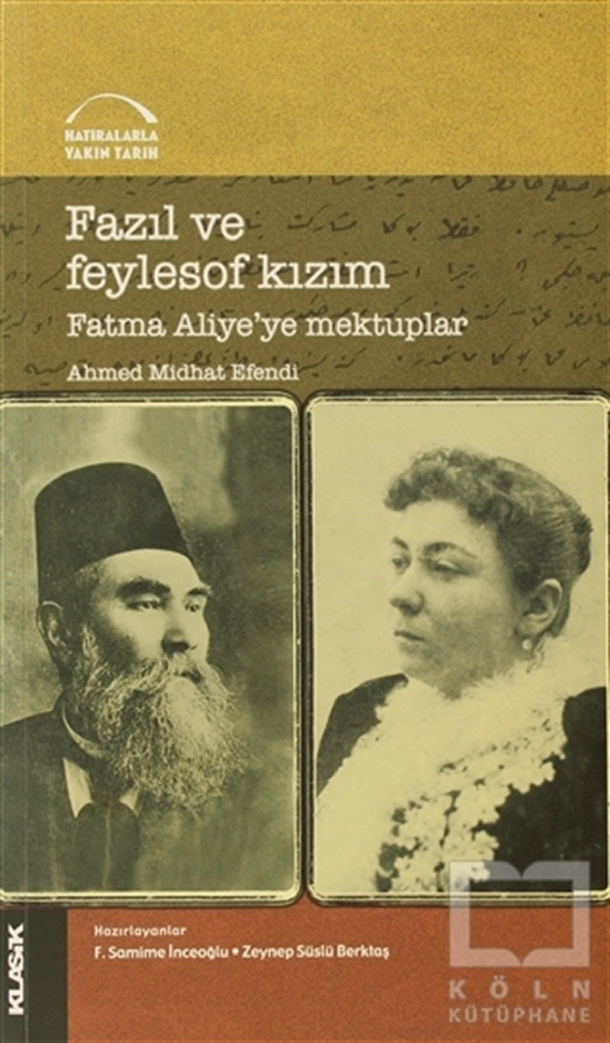 Ahmet Midhat EfendiAnı - Mektup - GünlükFazıl ve Feylesof Kızım