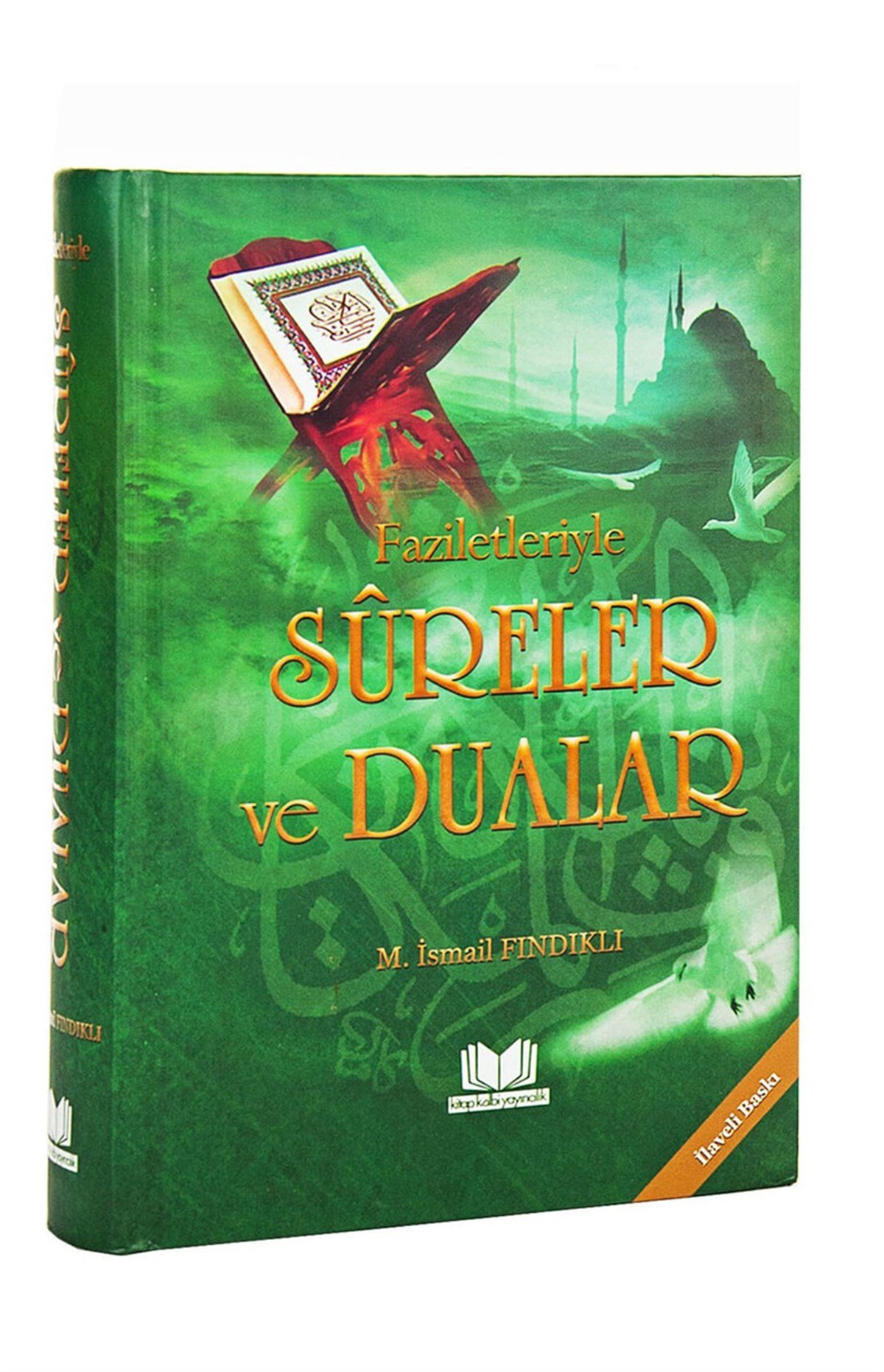 Faziletleriyle Sureler ve Dualar - M. İsmail Fındıklı