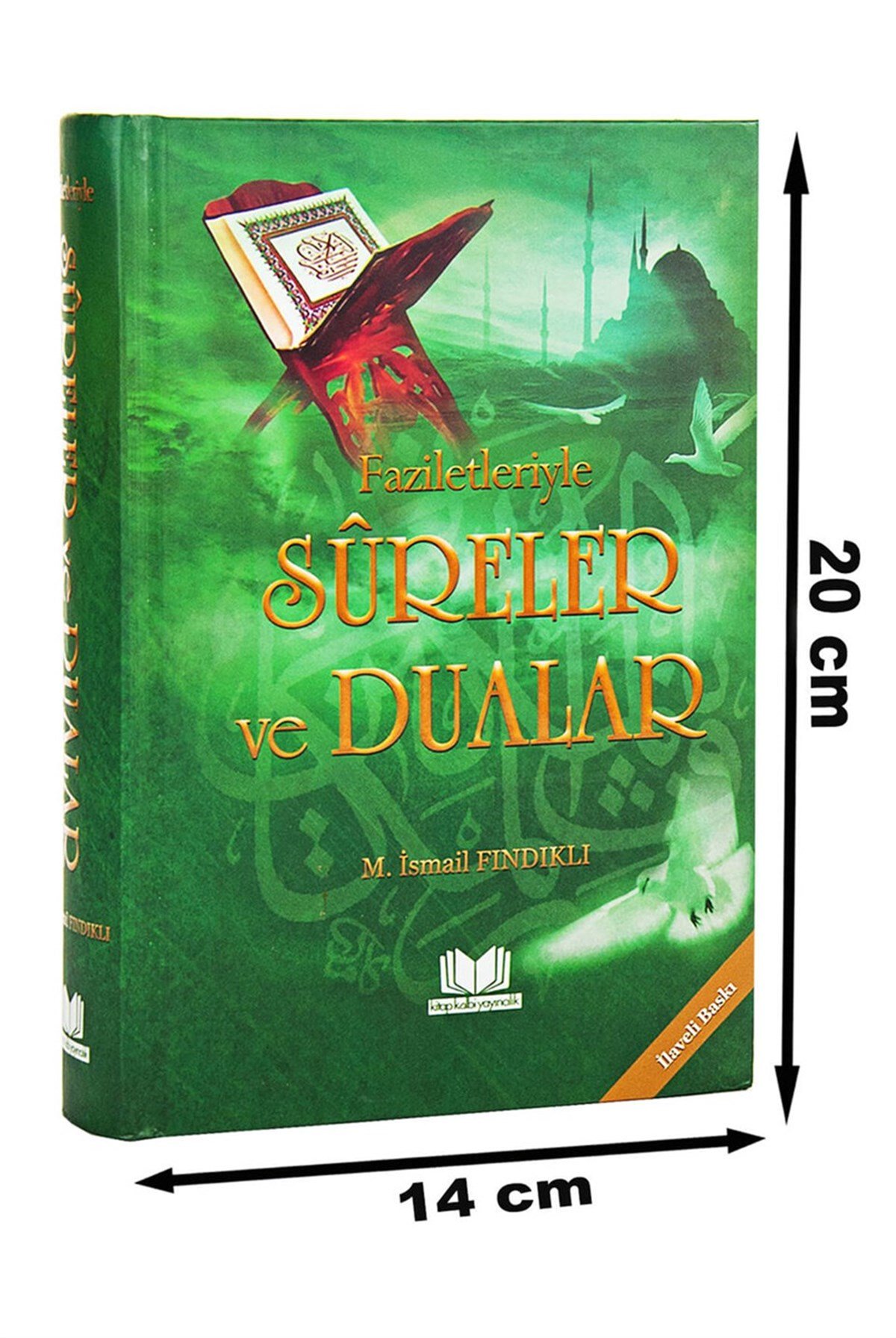 Faziletleriyle Sureler ve Dualar - M. İsmail Fındıklı