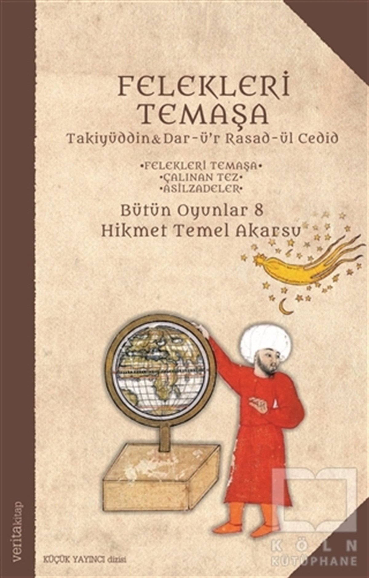 Hikmet Temel AkarsuOyun Kitapları & Tiyatro Oyun KitaplarıFelekleri Temaşa