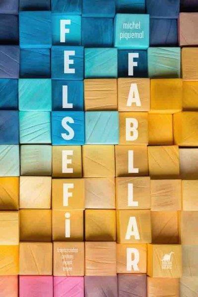 Mihel PiquemalEtkinlik KitaplarıFelsefi Fabllar