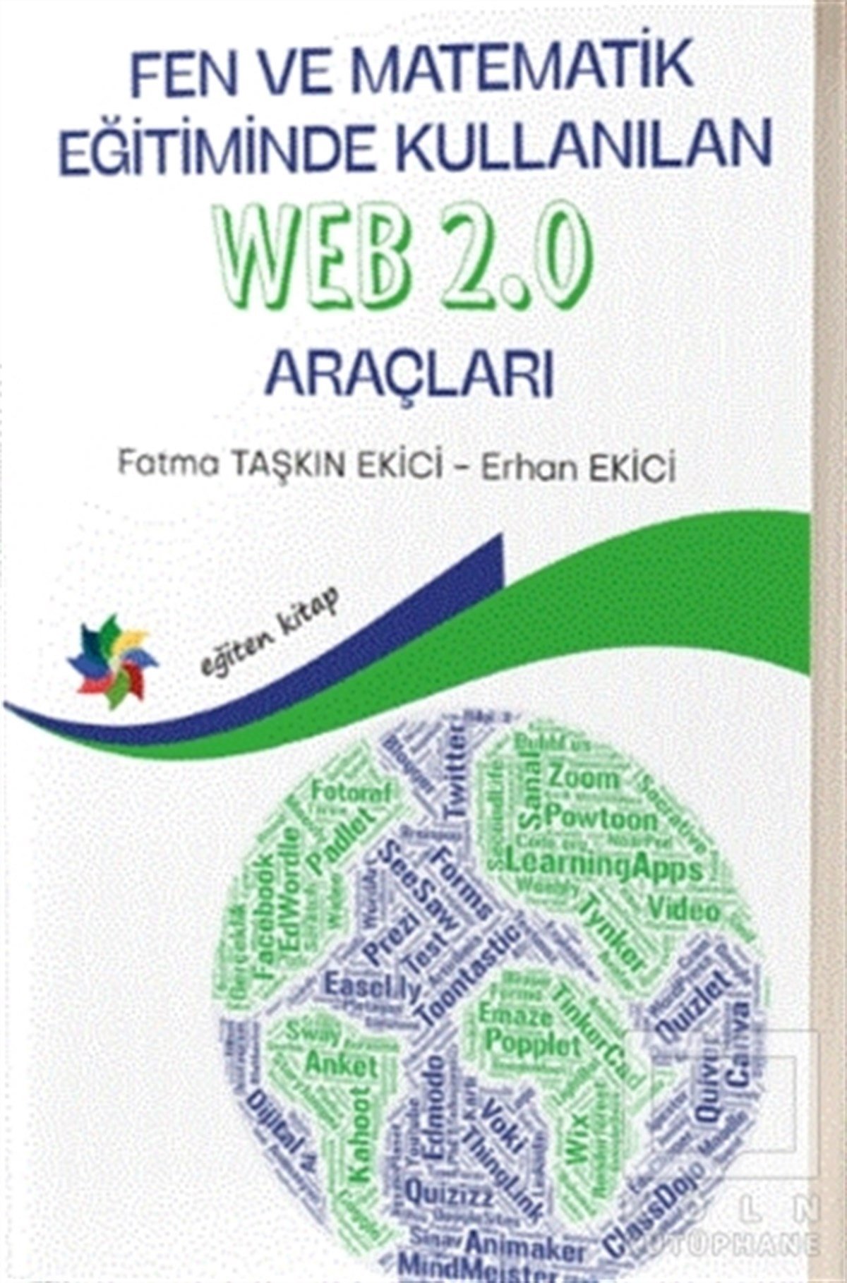 Fatma Taşkın EkiciFen BilimleriFen ve Matematik Eğitiminde Kullanılan Web 2.0 Araçları