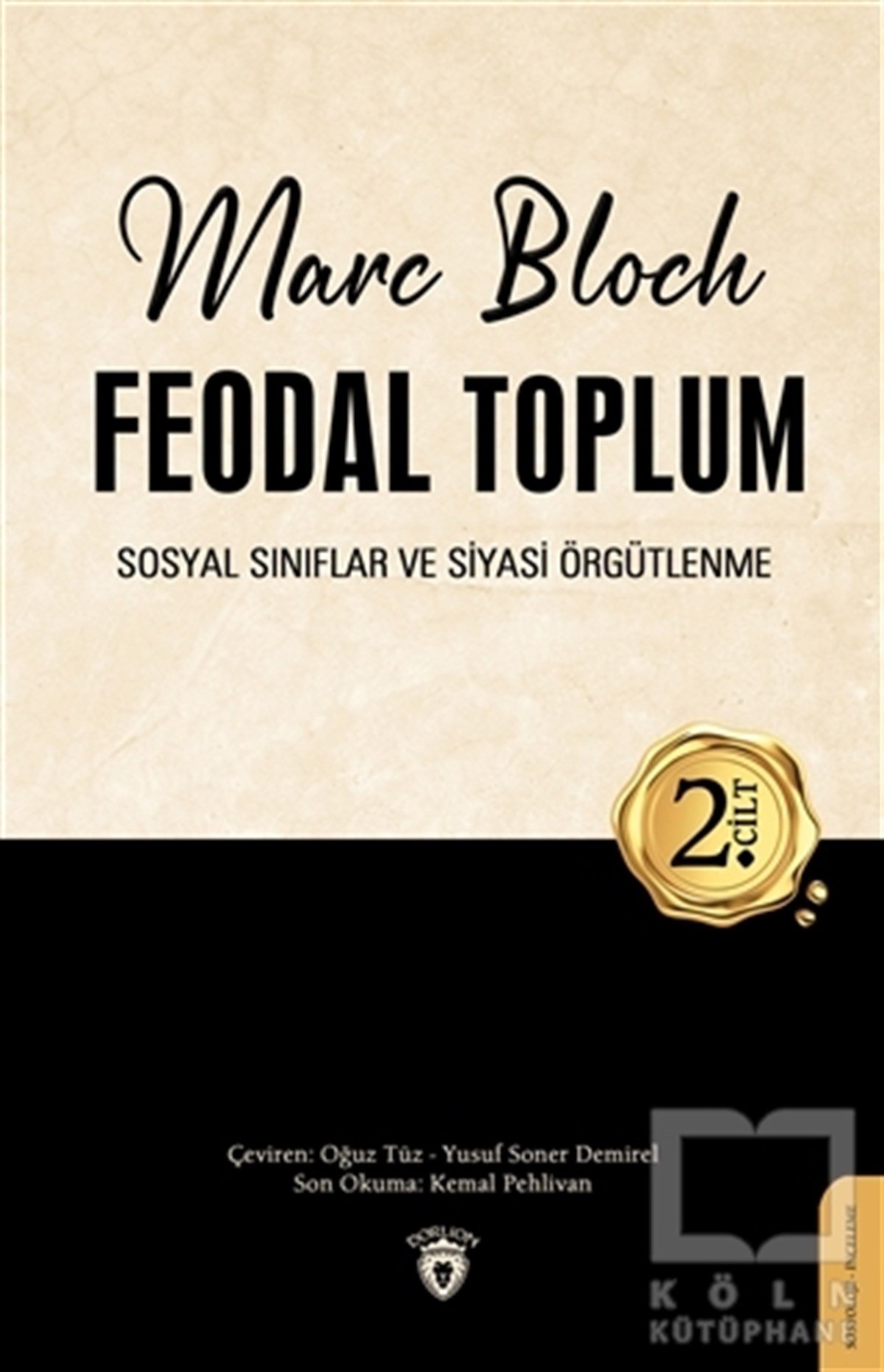 Marc BlochAraştırma - İncelemeFeodal Toplum 2. Cilt