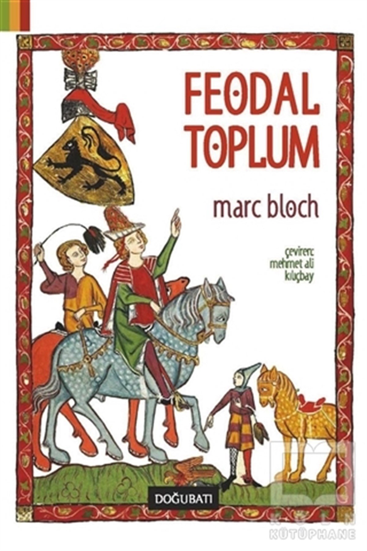 Marc BlochDünya TarihiFeodal Toplum