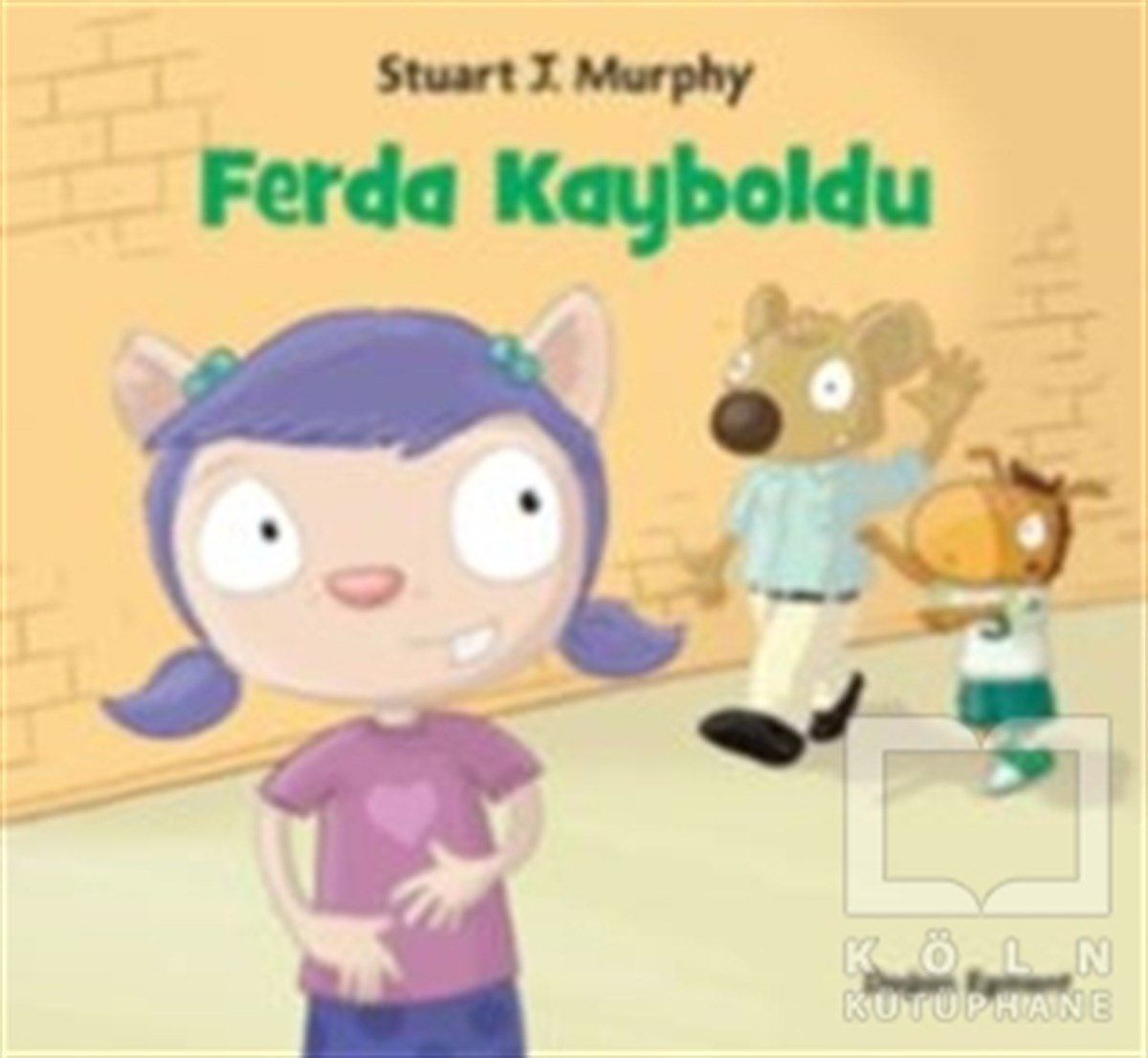 Stuart J. MurphyÇocuk Hikaye KitaplarıFerda Kayboldu