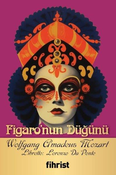 Wolfgang Amadeus MozartDünya KlasikleriFigaro'nun Düğünü