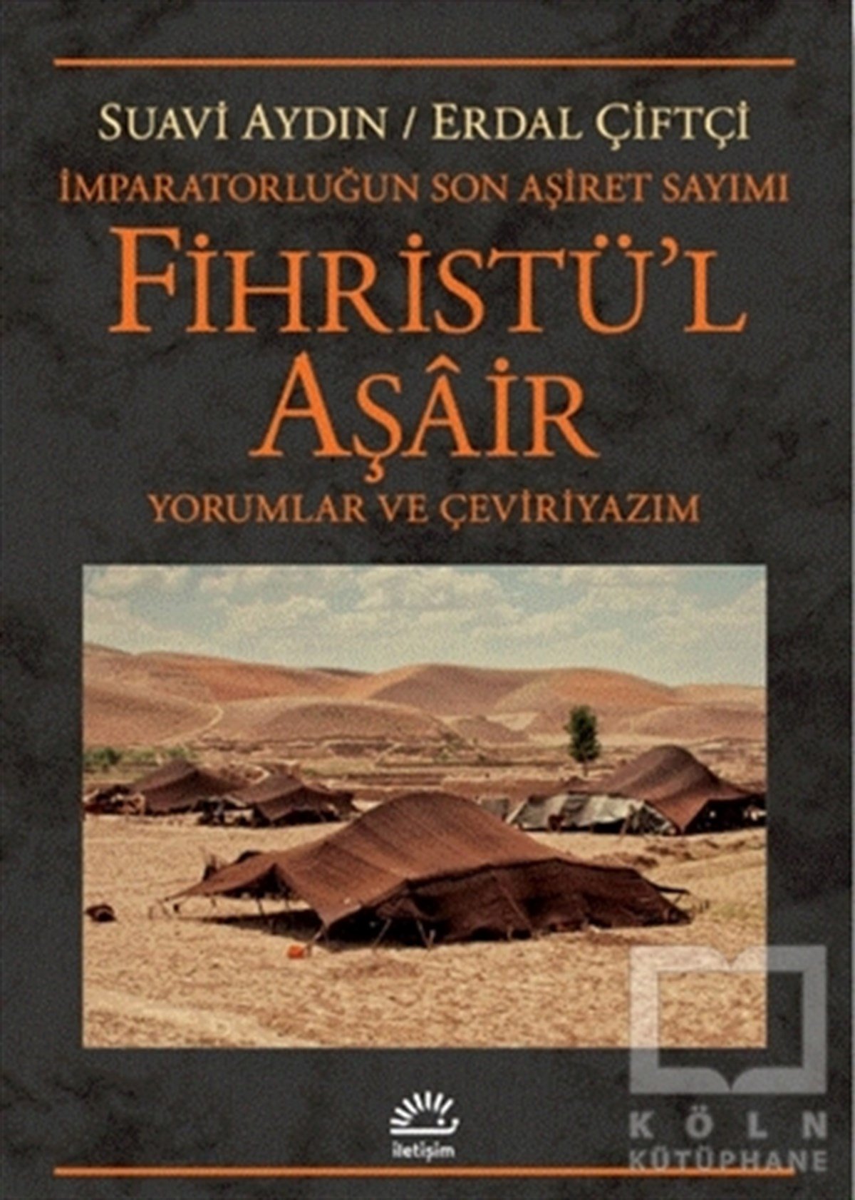 Suavi AydınOsmanlı Tarihi KitaplarıFihristü'l Aşair - İmparatorluğun Son Aşiret Sayımı