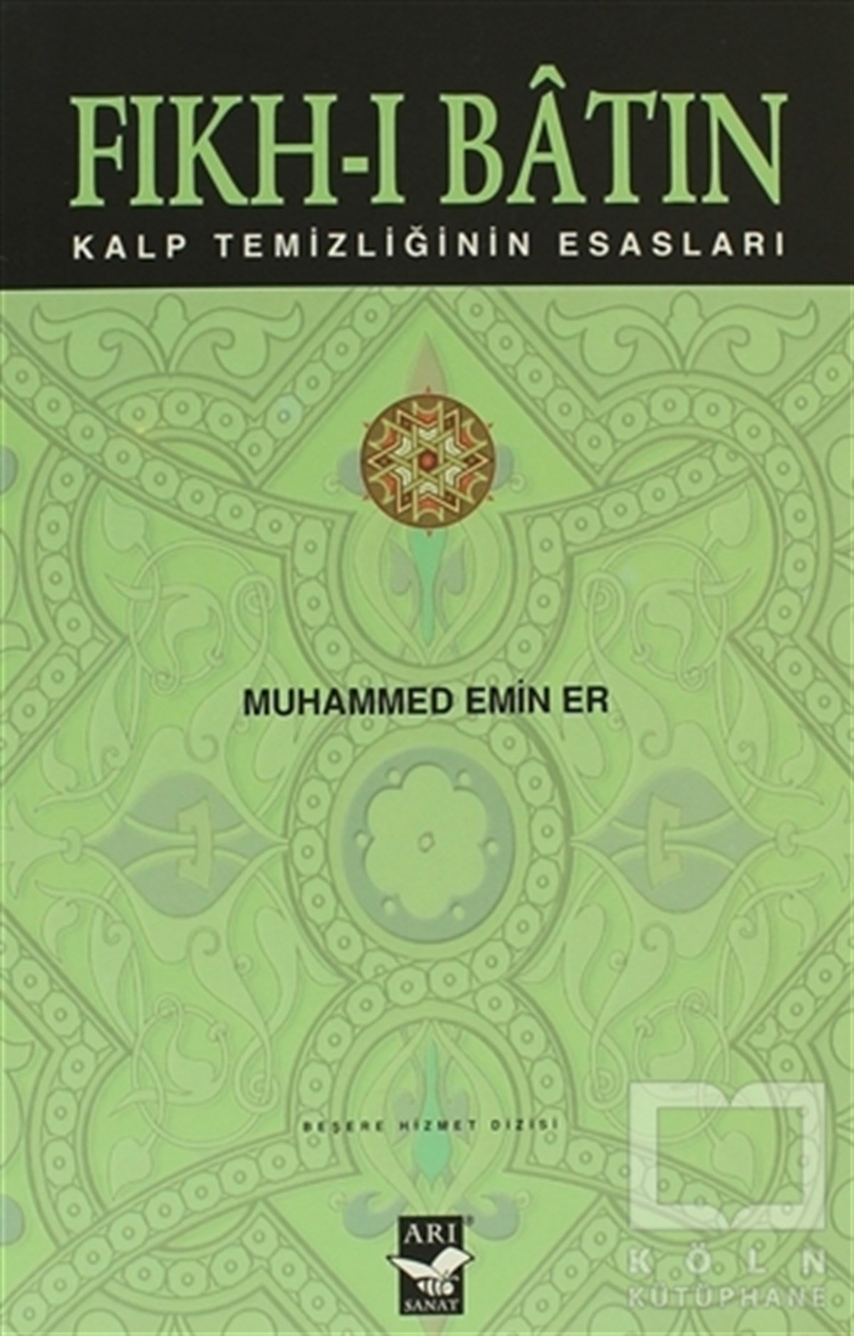 Muhammed Emin ErTasavvuf - Mezhepler - TarikatlarFıkh-ı Batın