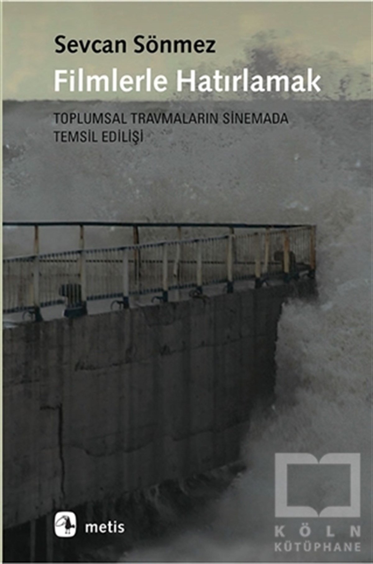 Sevcan SönmezReferans KitaplarFilmlerle Hatırlamak