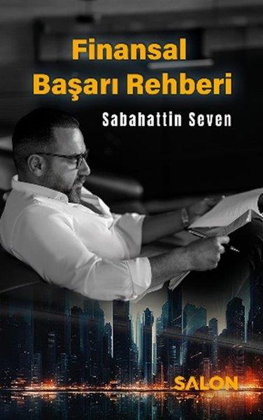 Sabahattin SevenBorsa KitaplarıFinansal Başarı Rehberi