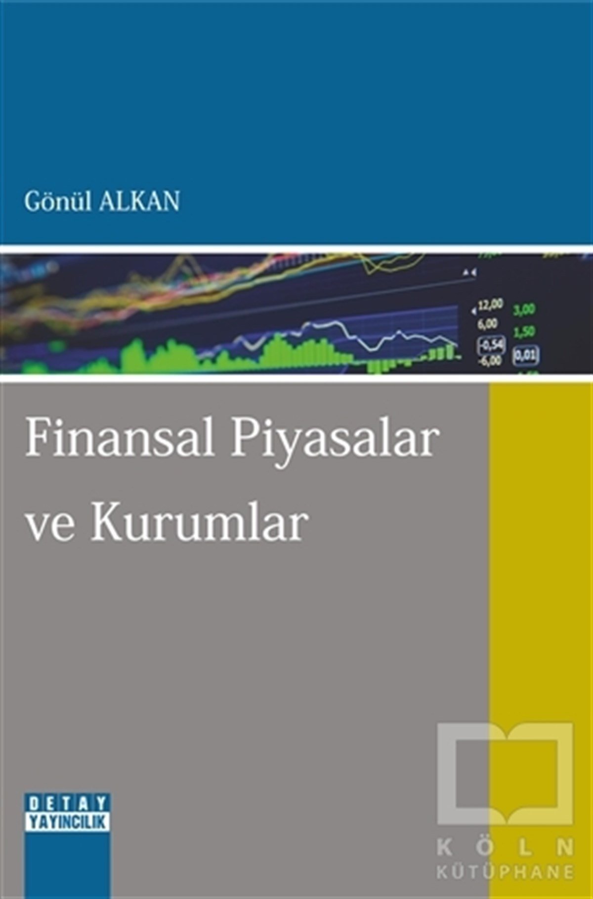 Gönül AlkanEkonomiFinansal Piyasalar ve Kurumlar