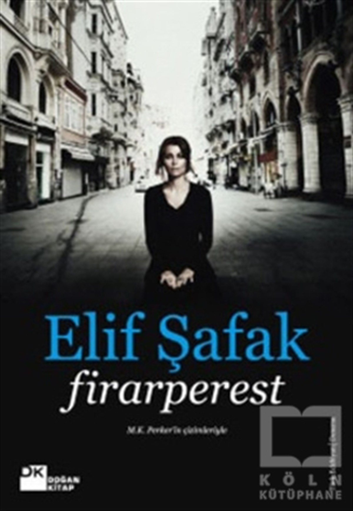 Elif ŞafakTürk EdebiyatıFirarperest