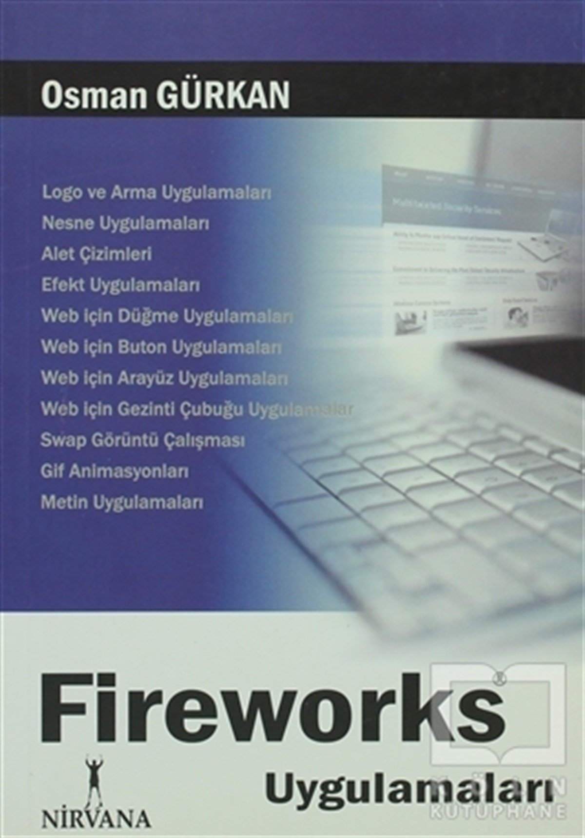 Osman Gürkanİnternet ve İnternet KültürüFireworks Uygulamaları