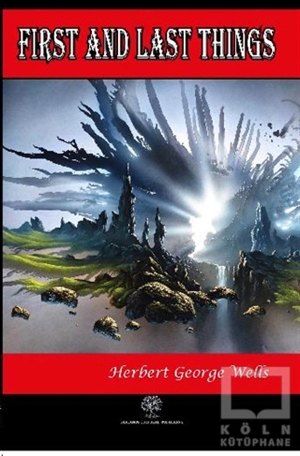 Herbert George WellsTürkçe RomanlarFirst and Last Things