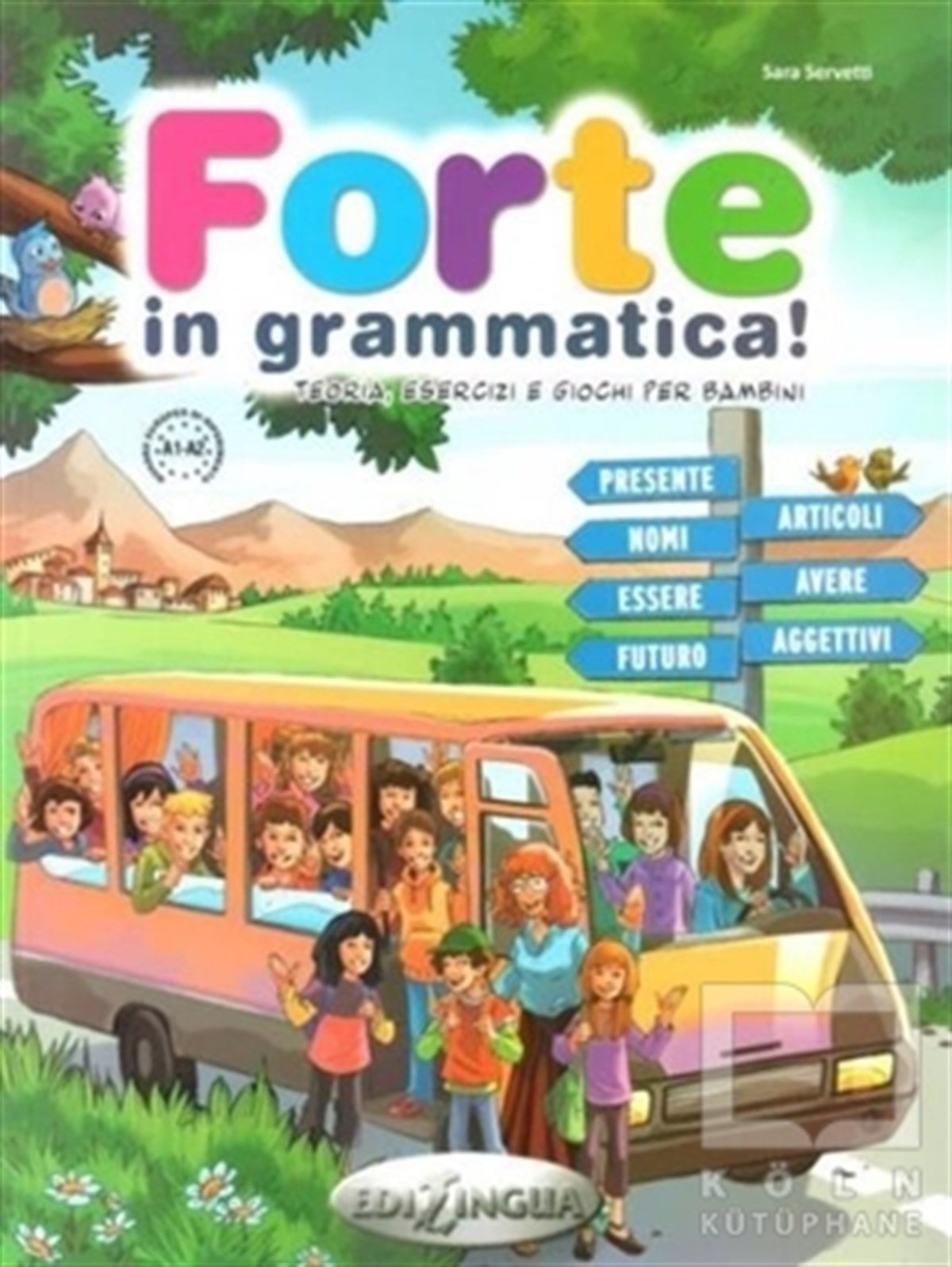 Sara ServettiDil ÖğrenimiForte in Grammatica! A1-A2