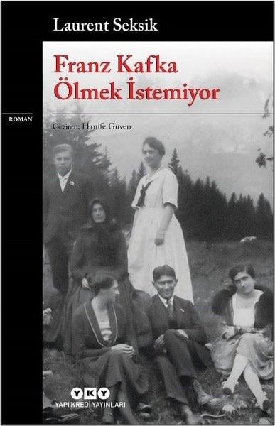 Laurent SeksikDünya RomanFranz Kafka Ölmek İstemiyor