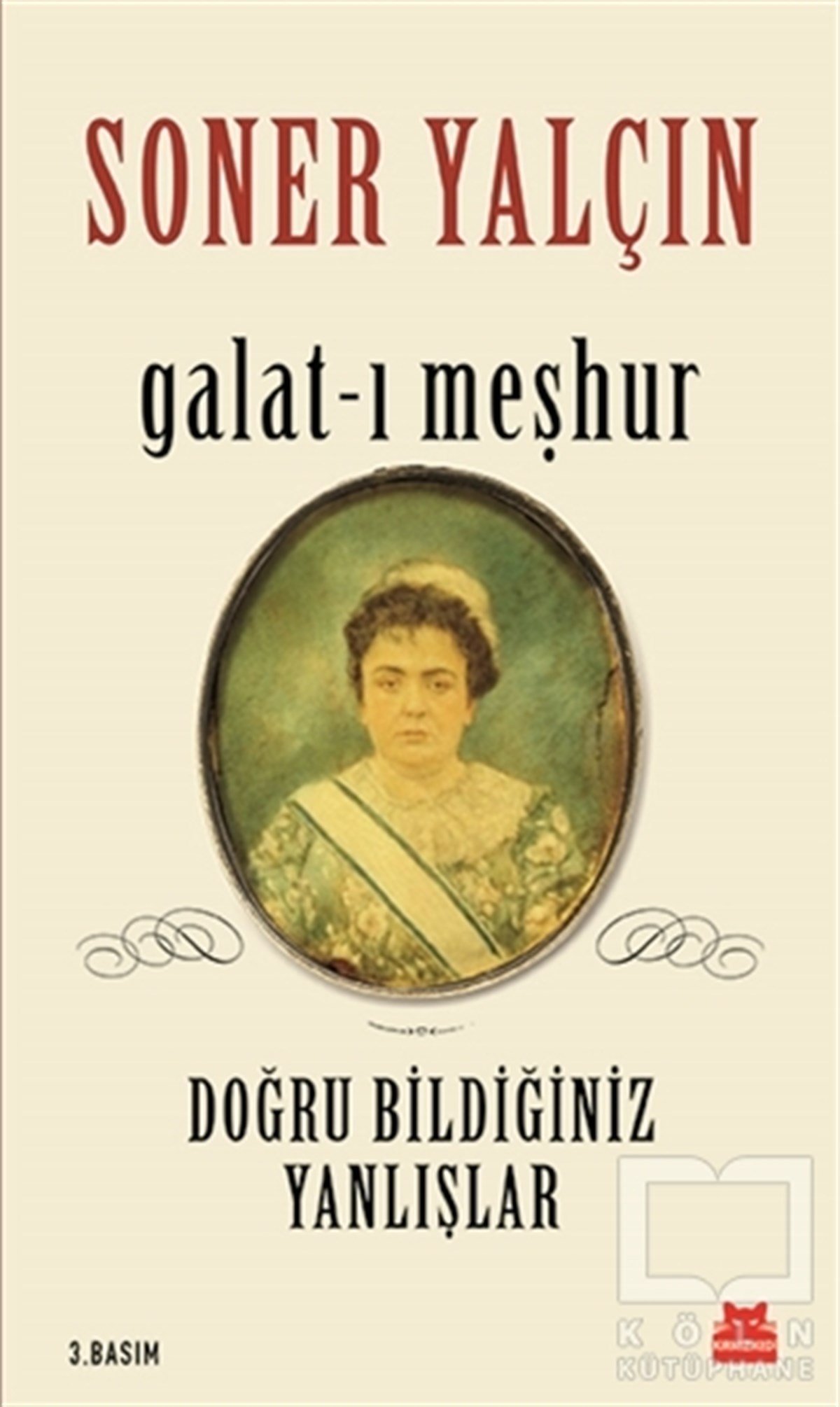 Soner YalçınAraştırma - İncelemeGalat-ı Meşhur