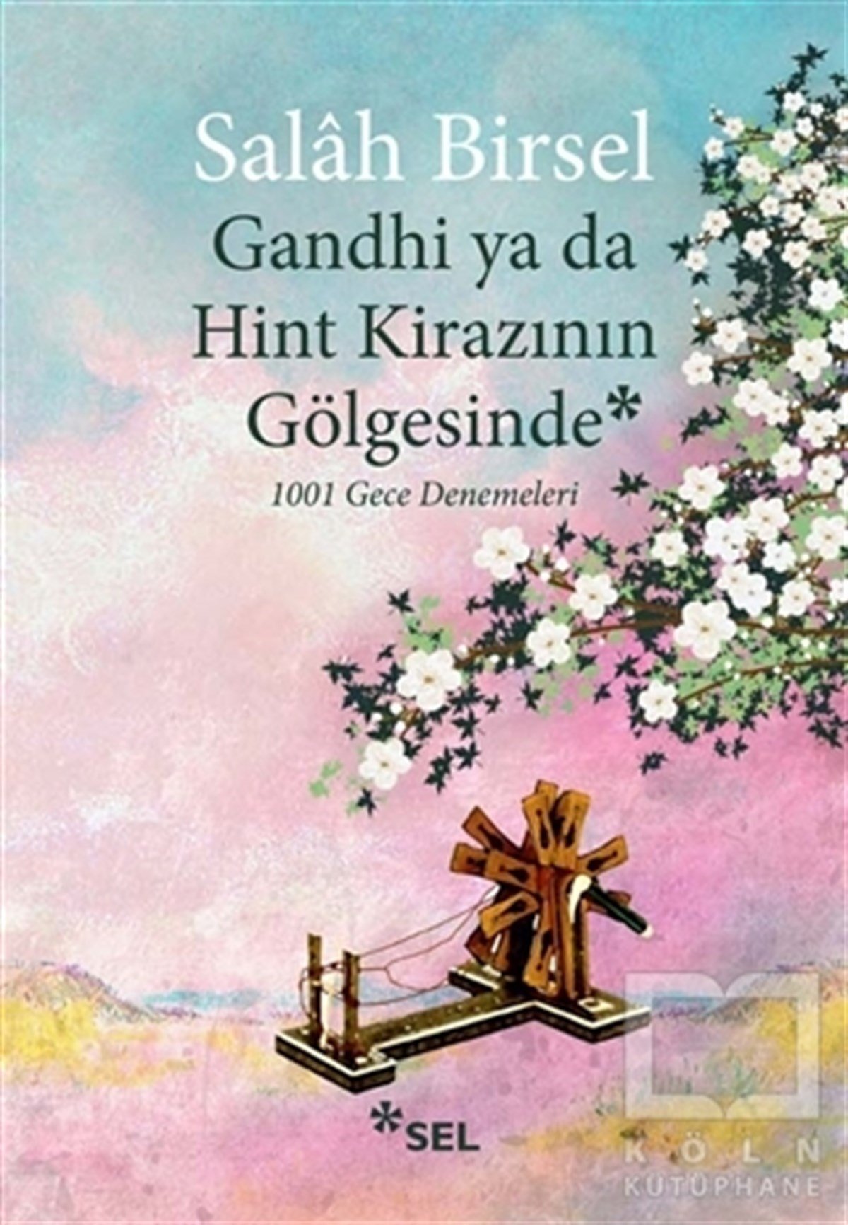 Salah BirselDenemeGandhi ya da Hint Kirazının Gölgesinde