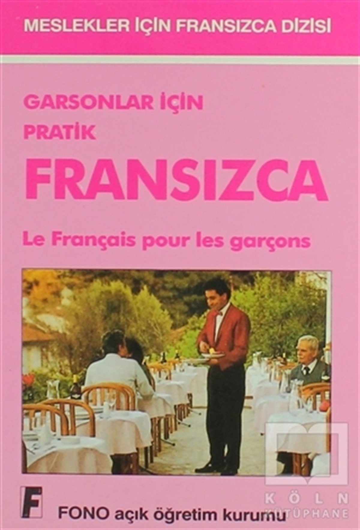 KolektifSözlükler ve Konuşma KılavuzlarıGarsonlar için Pratik Fransızca