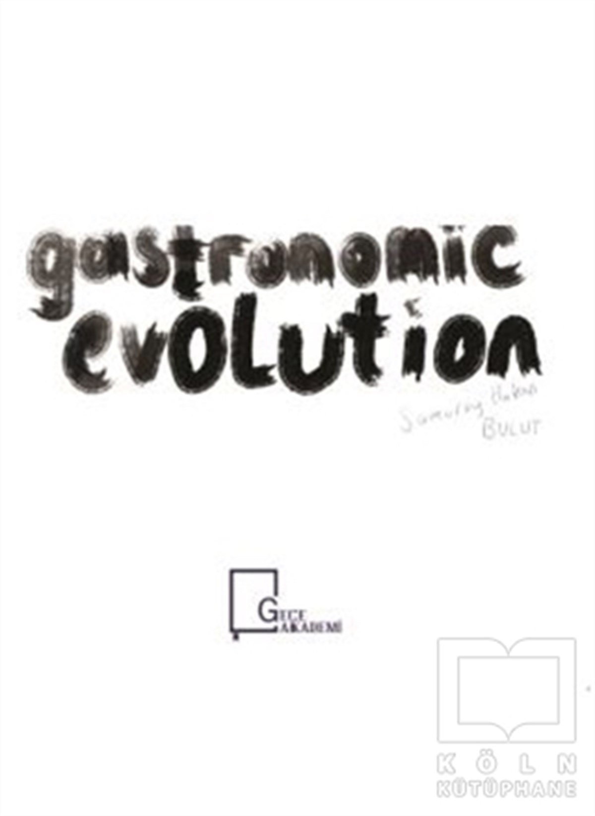 Hakan BulutYabancı Dilde KitaplarGastronomic Evolution