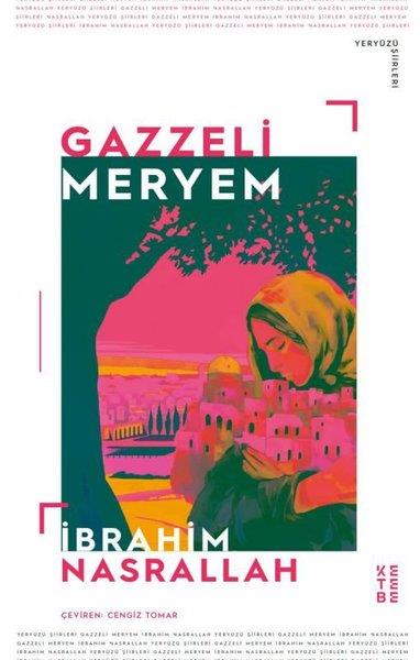 İbrahim NasrallahDünya ŞiiriGazzeli Meryem