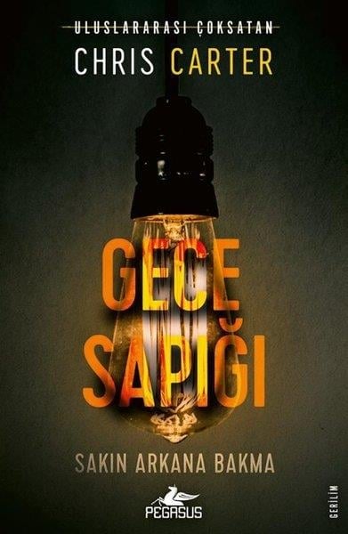 Chris CarterKorku Kitapları & Gerilim KitaplarıGece Sapığı - Sakın Arkana Bakma