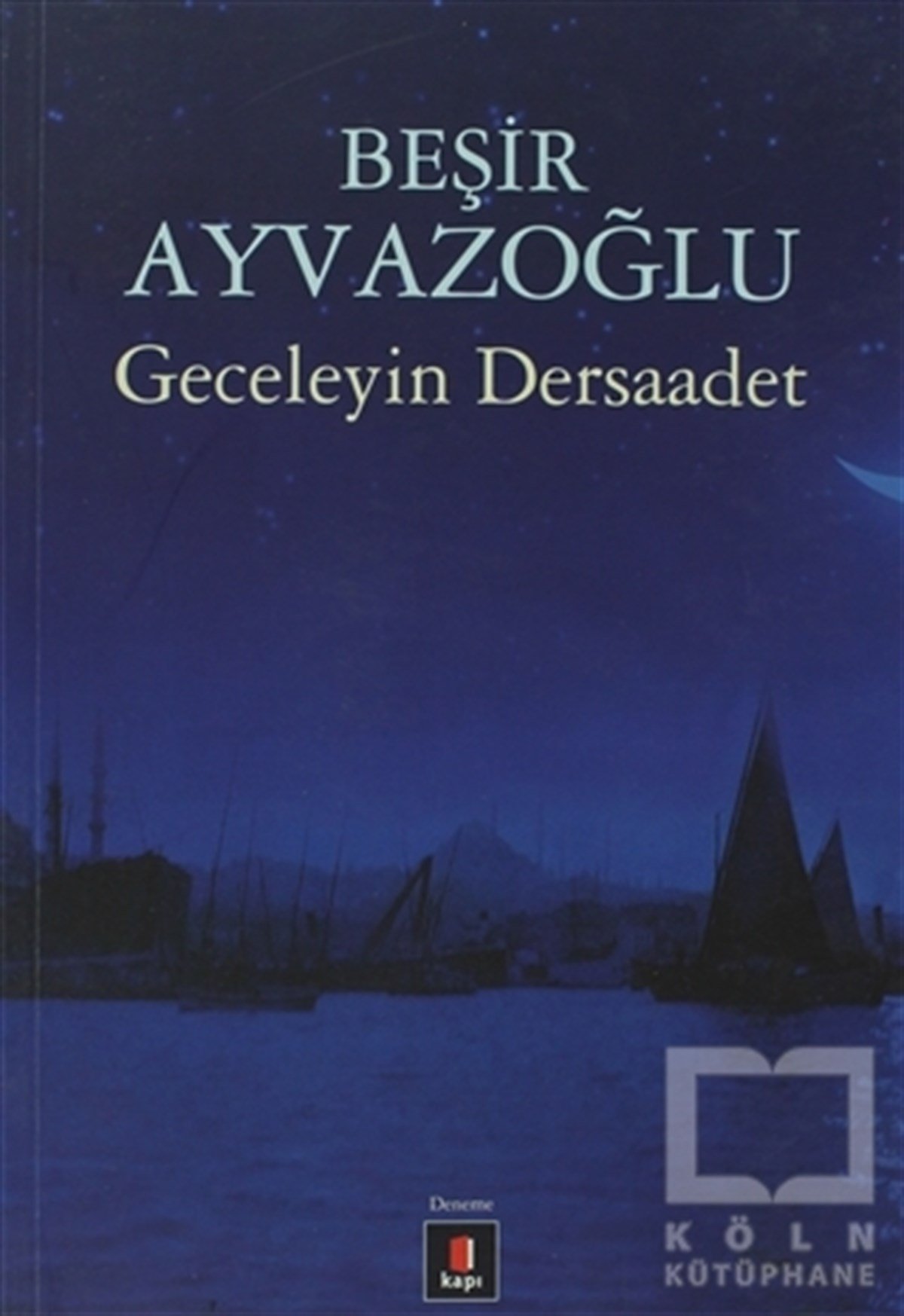 Beşir AyvazoğluDeneme KitaplarıGeceleyin Dersaadet