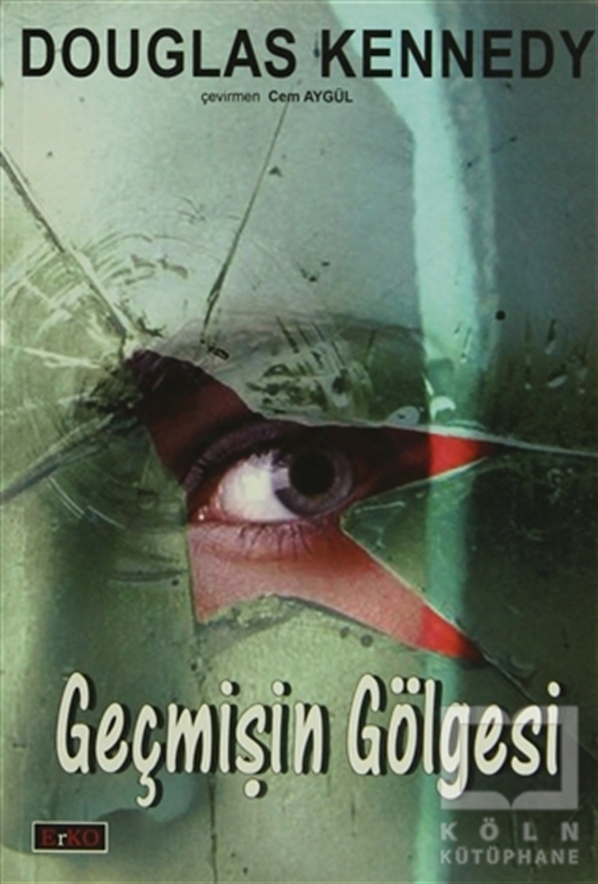 Douglas KennedyAmerikan EdebiyatıGeçmişin Gölgesi