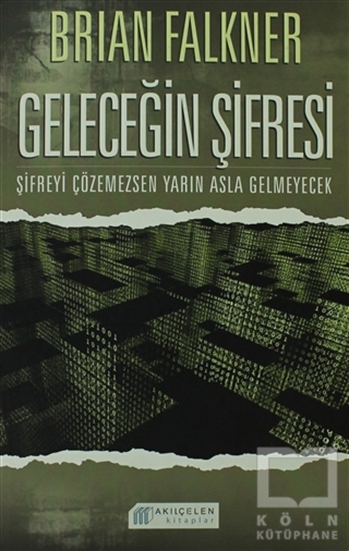 Brian FalknerFantastikGeleceğin Şifresi