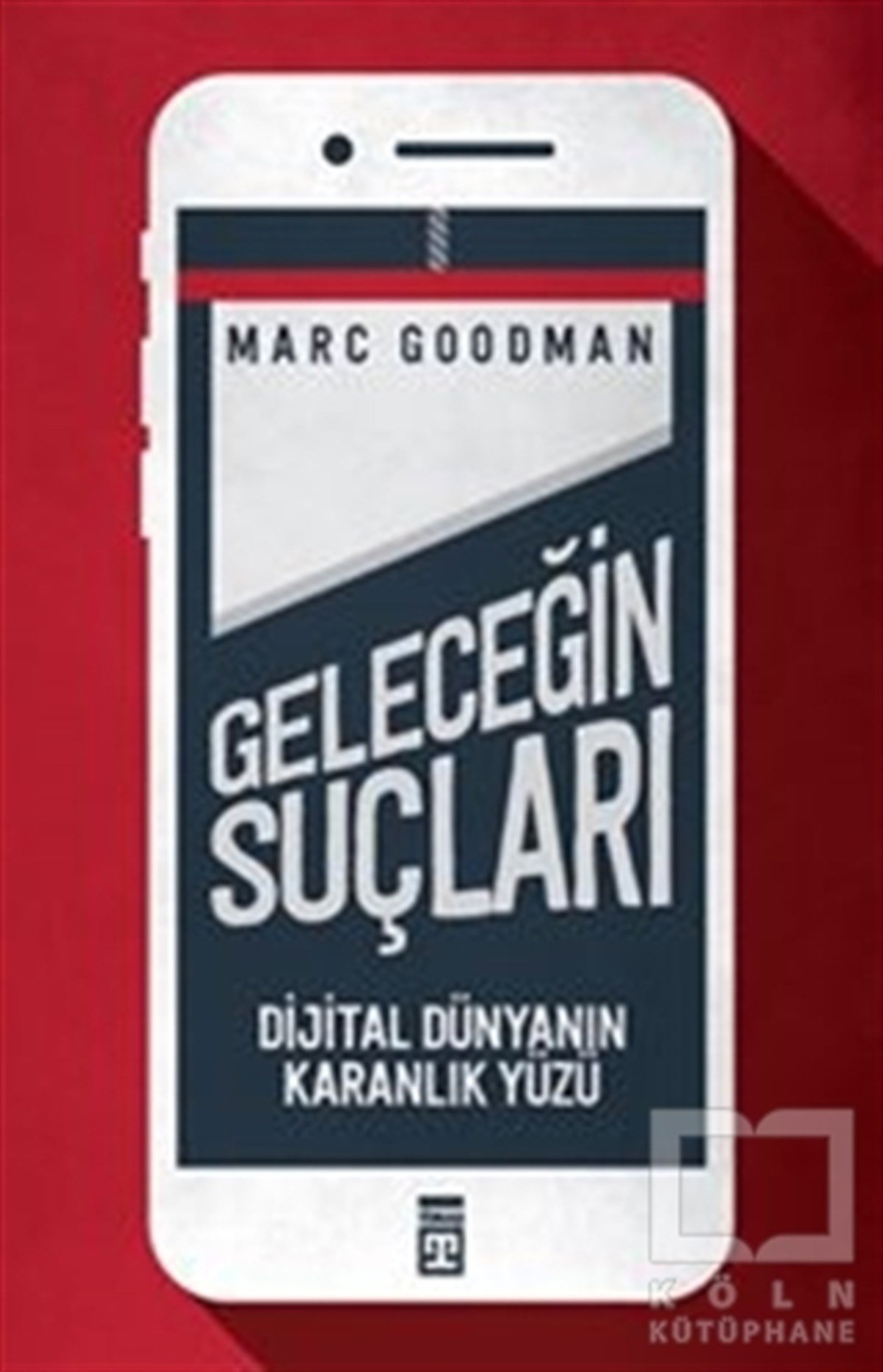 Marc GoodmanPopüler BilimGeleceğin Suçları