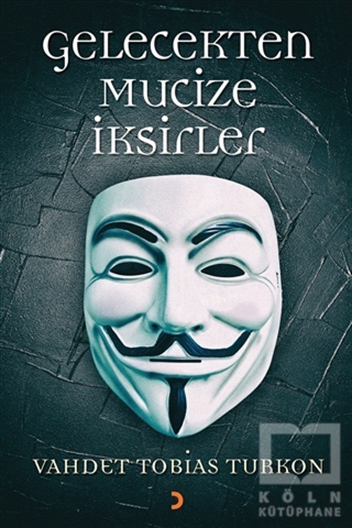 Vahdet Tobias TurkonDiğerGelecekten Mucize İksirleri