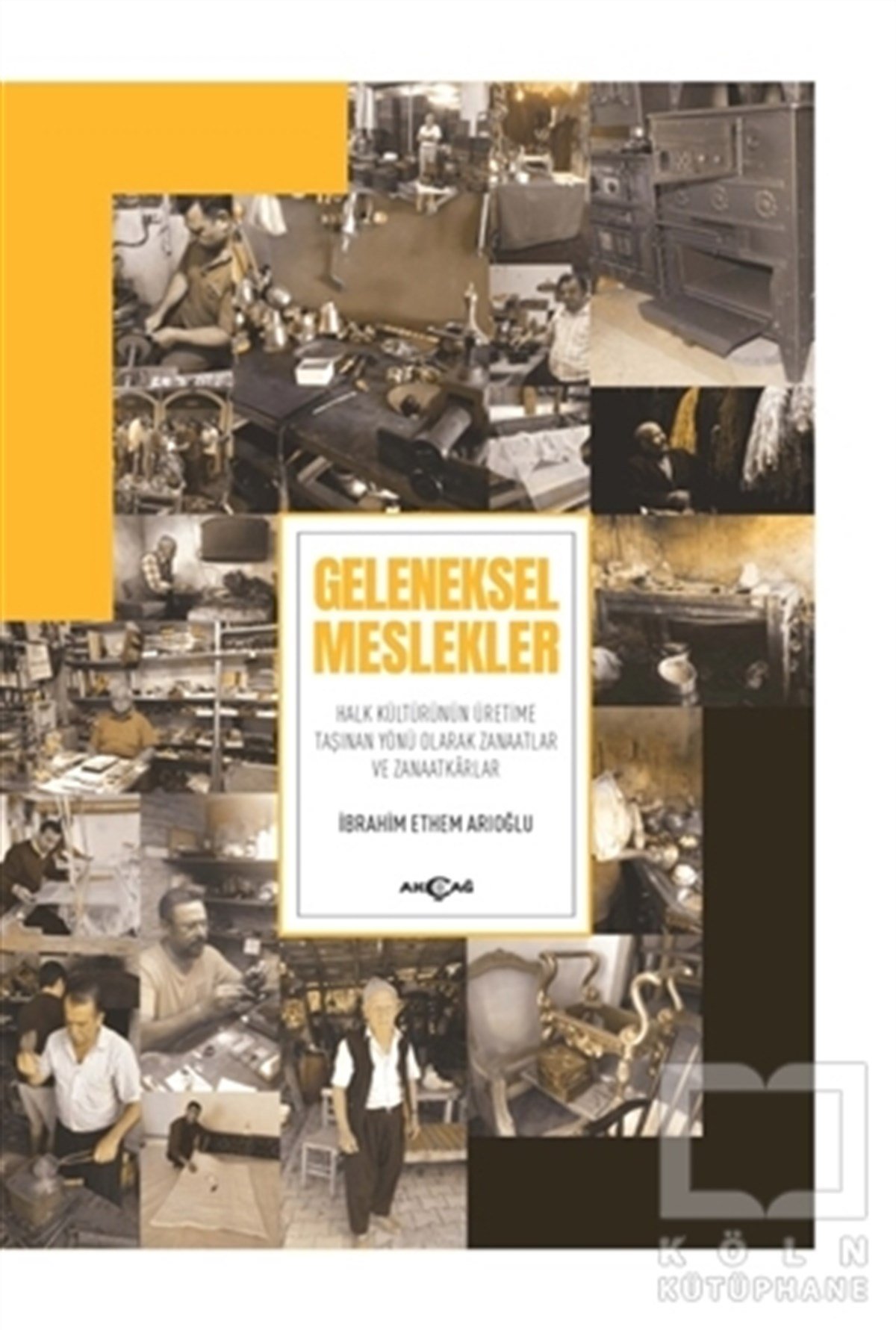 İbrahim Ethem ArıoğluAraştırma - İncelemeGeleneksel Meslekler