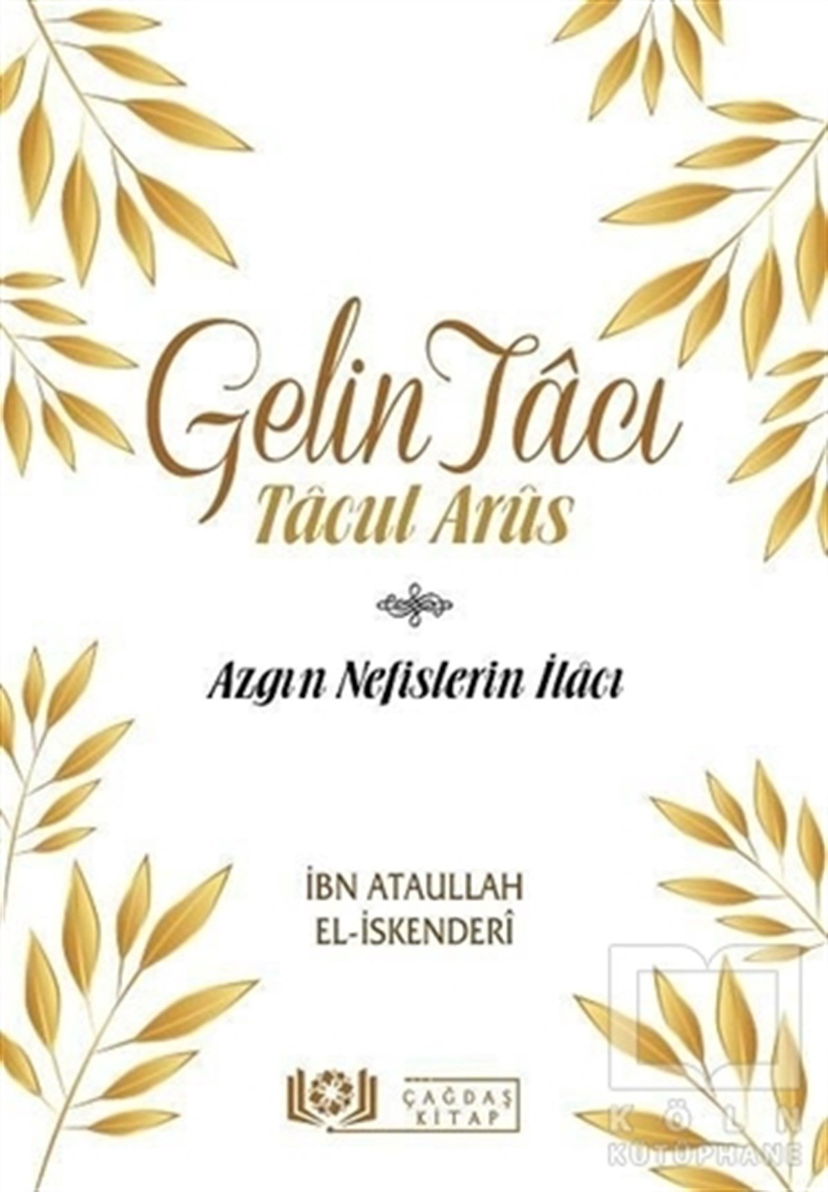 İbn Ataullah El-İskenderiTasavvuf KitaplarıGelin Tacı - Tacul Arüs