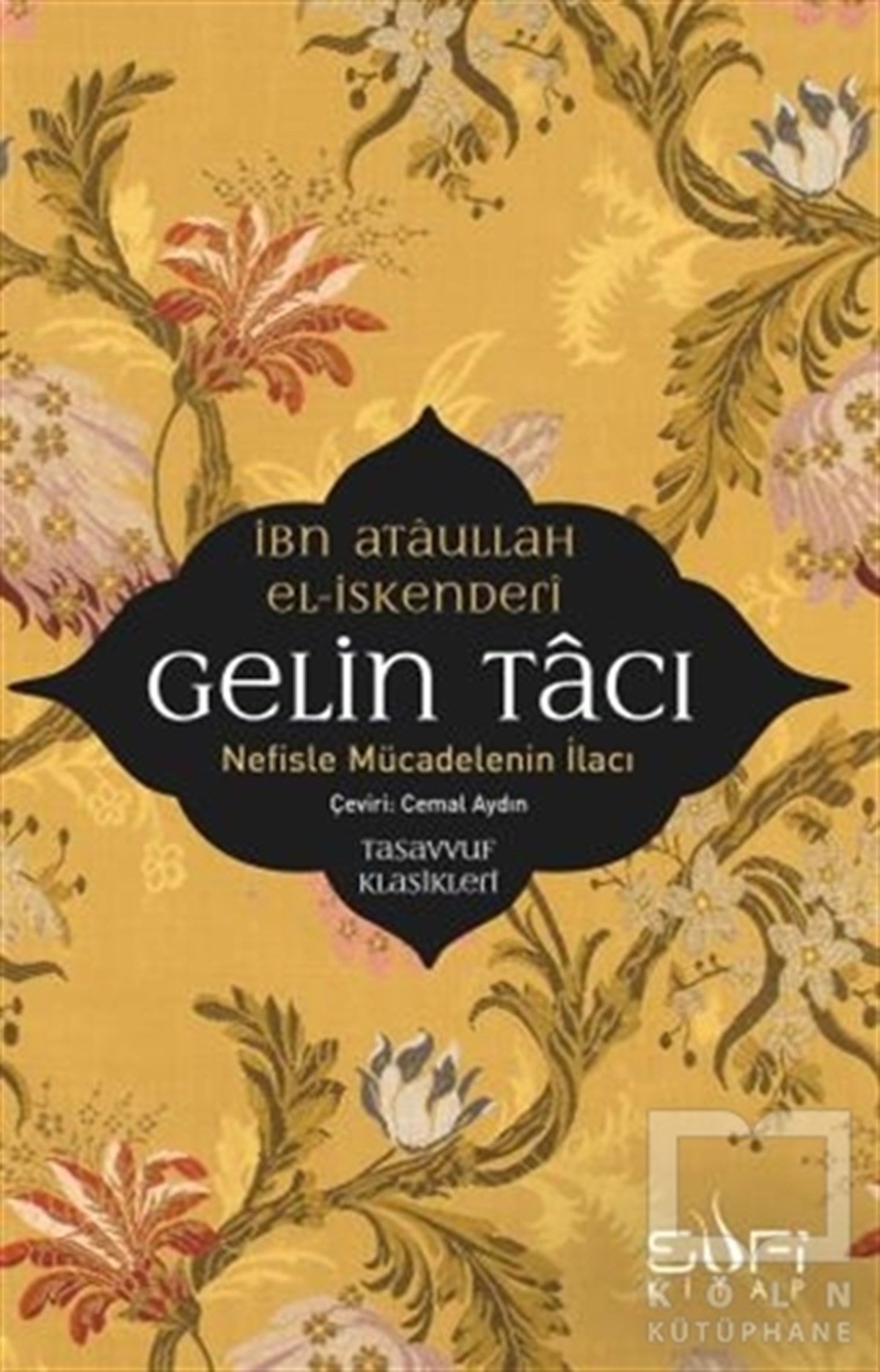 İbn Ataullah El-İskenderiTasavvuf - Mezhepler - TarikatlarGelin Tacı