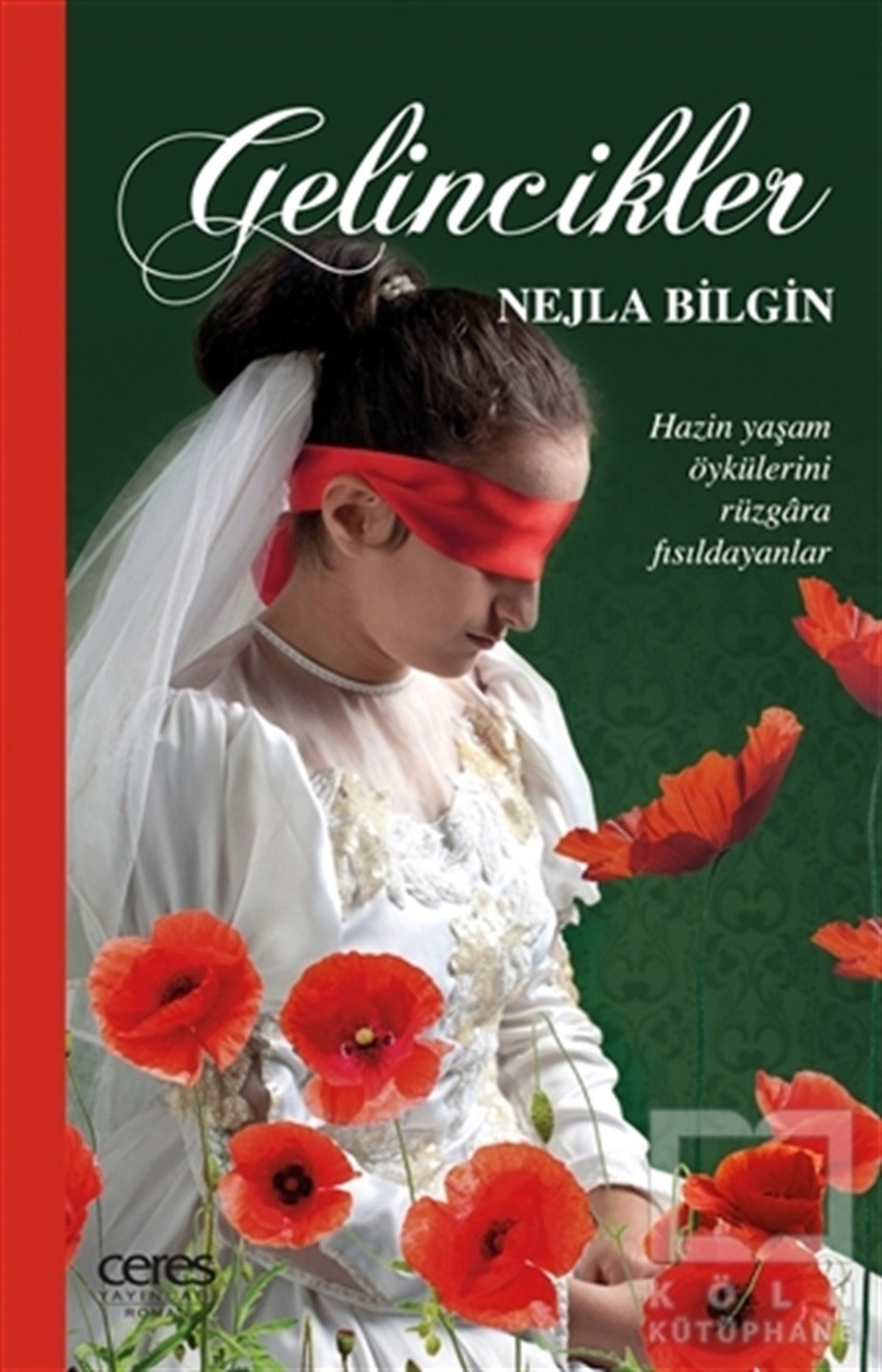Nejla BilginRomanGelincikler