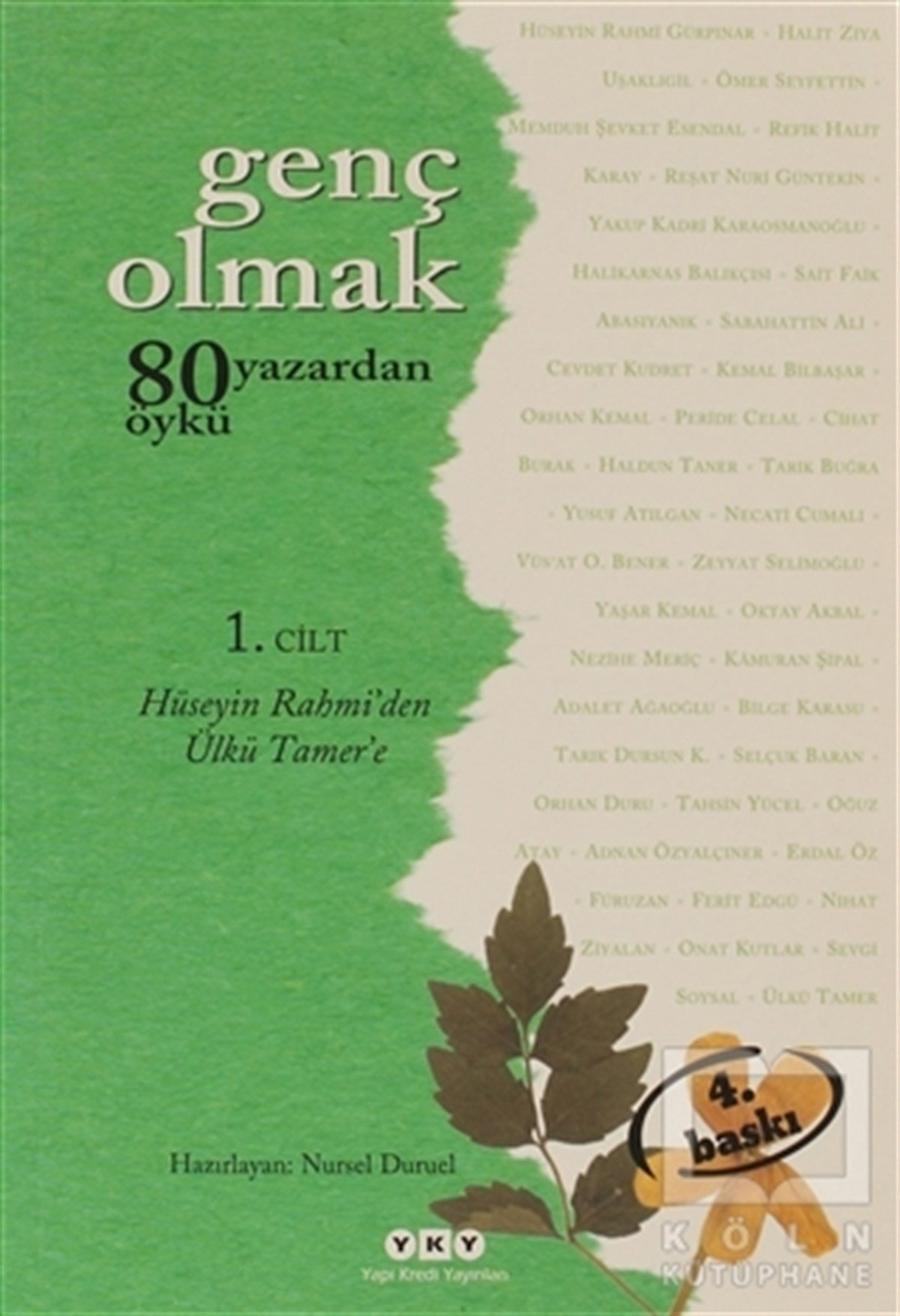 KolektifÖyküGenç Olmak - 80 Yazardan 80 Öykü 1. Cilt