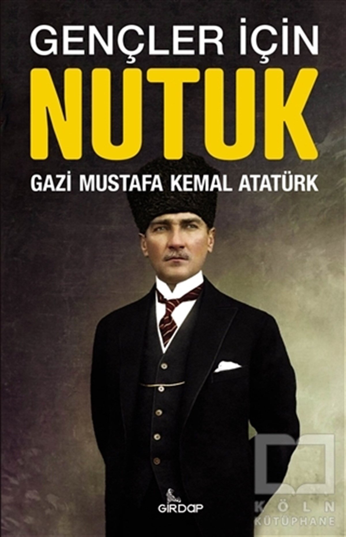 Mustafa Kemal AtatürkMustafa Kemal Atatürk KitaplarıGençler İçin Nutuk