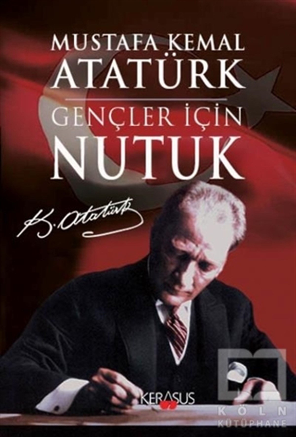 Mustafa Kemal AtatürkBorsa - FinansGençler İçin Nutuk