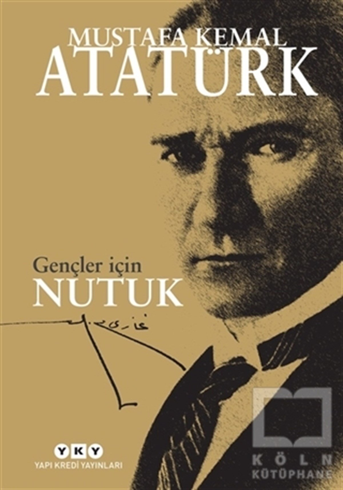 Mustafa Kemal AtatürkMustafa Kemal AtatürkGençler İçin Nutuk