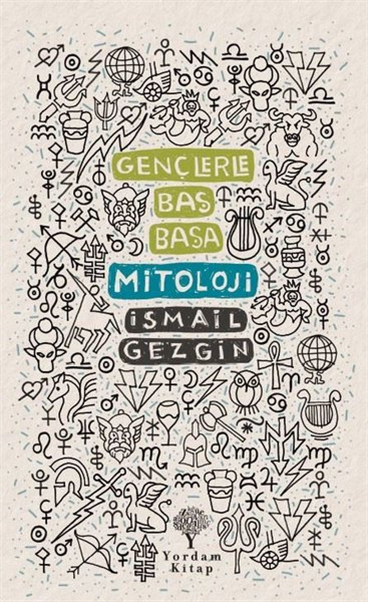İsmail GezginArkeolojiGençlerle Baş Başa: Mitoloji