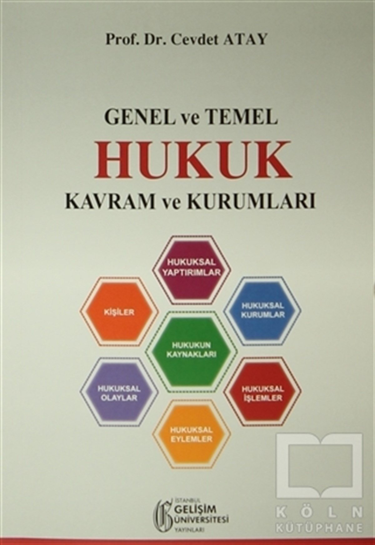 Cevdet AtayAkademikGenel ve Temel Hukuk Kavram ve Kurumları